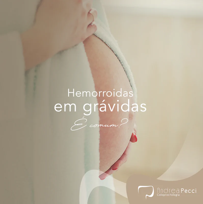 hemorroida gravida dra andrea pecci proctologista em são paulo